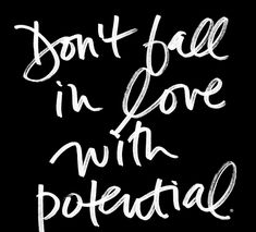 Falling in Love with Potential